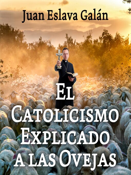 Title details for El catolicismo explicado a las ovejas by Juan Eslava Galán - Available